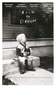 Room to Dream autobiography by David Lynch and Kristine McKenna