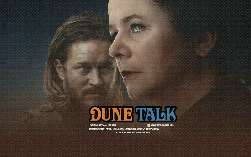 Dune Talk Podcast review of Dune: Prophecy